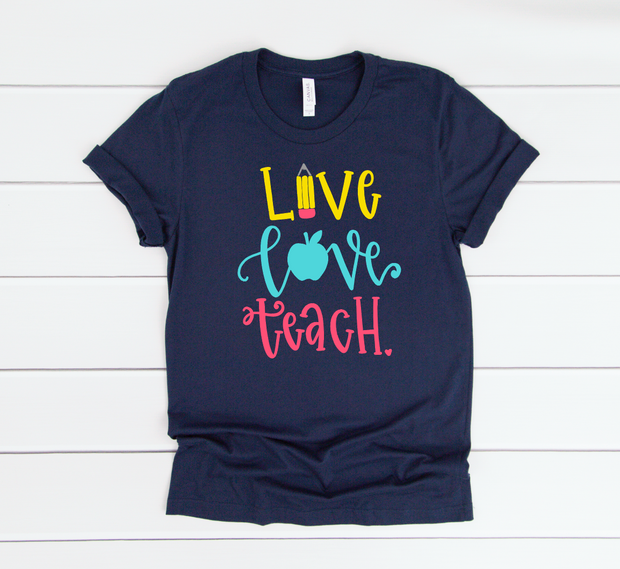 Live Love Teach Short Sleeve Tee