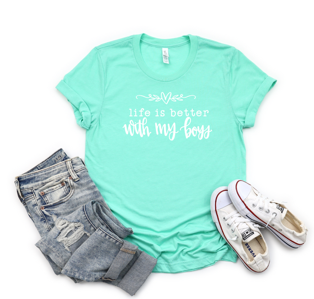 Life is Better with my Boys Tee