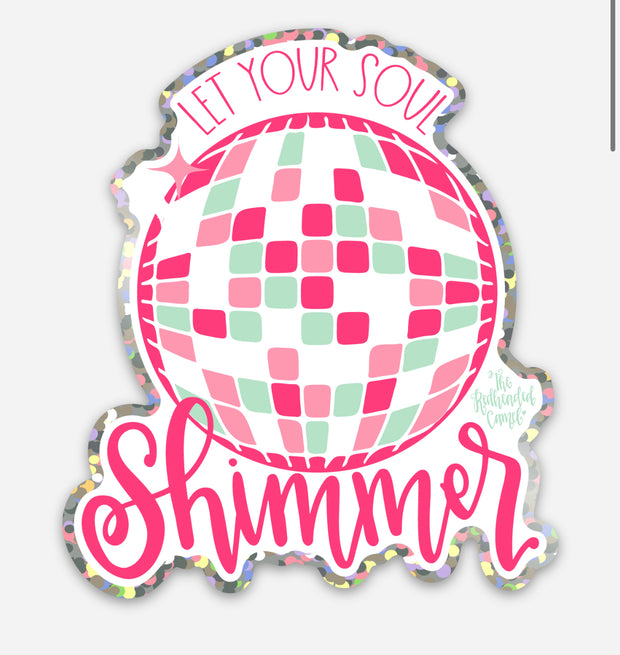Let Your Soul Shimmer Sticker