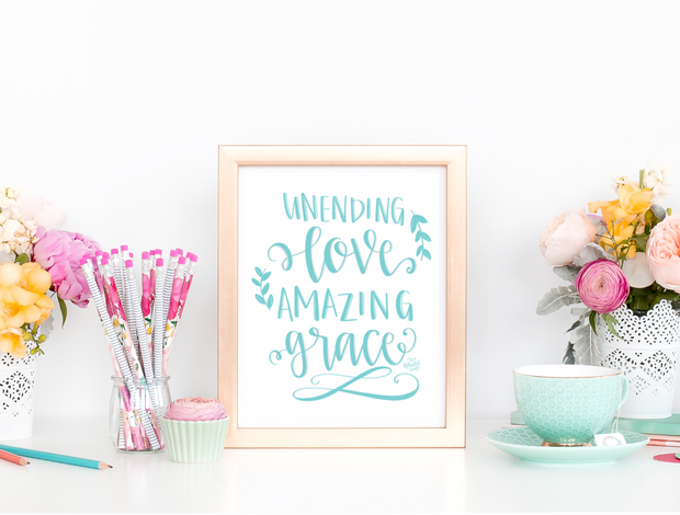 Unending Love, Amazing Grace 8 x 10 Printable
