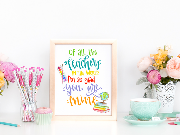 Of all the Teachers in the World 8 x 10 Art Print