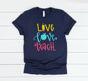 Live Love Teach Short Sleeve Tee
