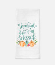 Thankful Grateful Blessed Tea Towel