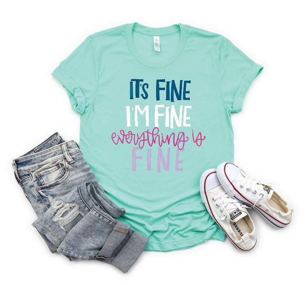 Everything is Fine Tee